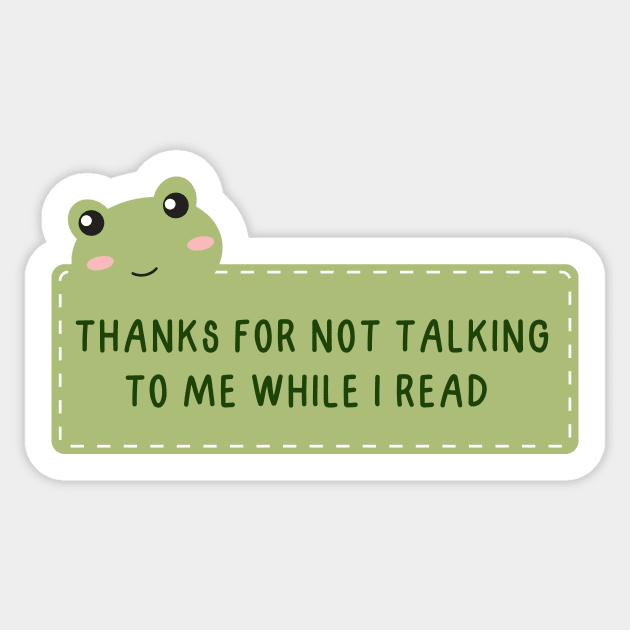 Thanks For Not Talking To Me While I Read Sticker by medimidoodles